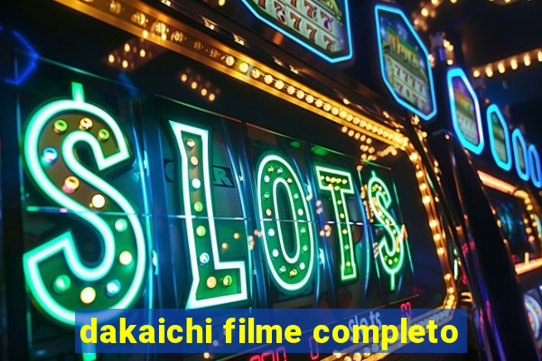 dakaichi filme completo